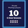 Pitching Easy 10-Pack (1 hour sessions)